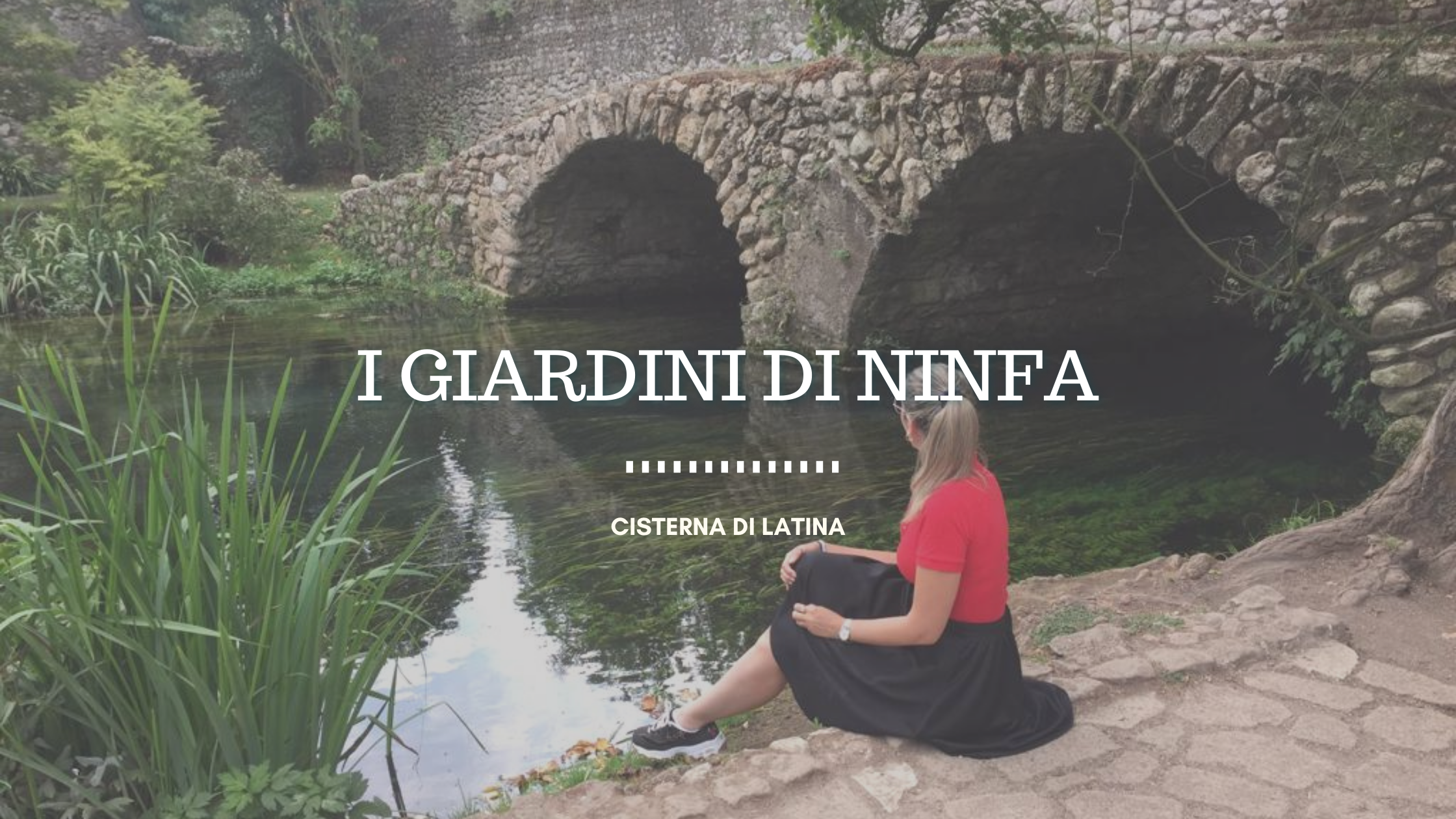 Una valle incantata, I Giardini di Ninfa