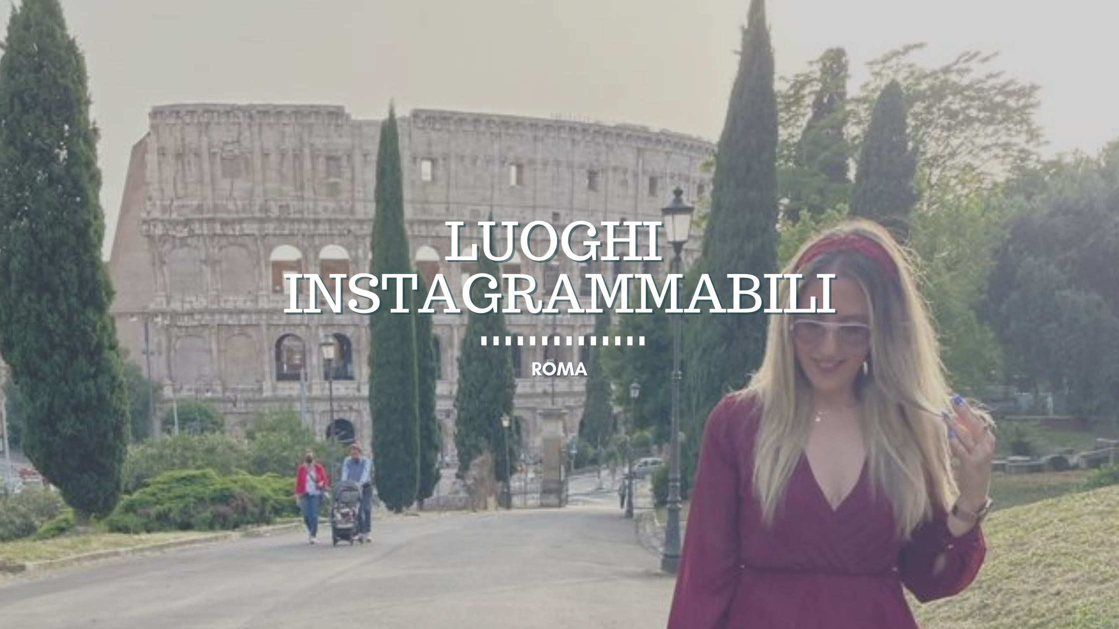 Roma, i miei 5 posti instagrammabili