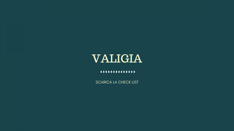 Valigia, cosa portare assolutamente!