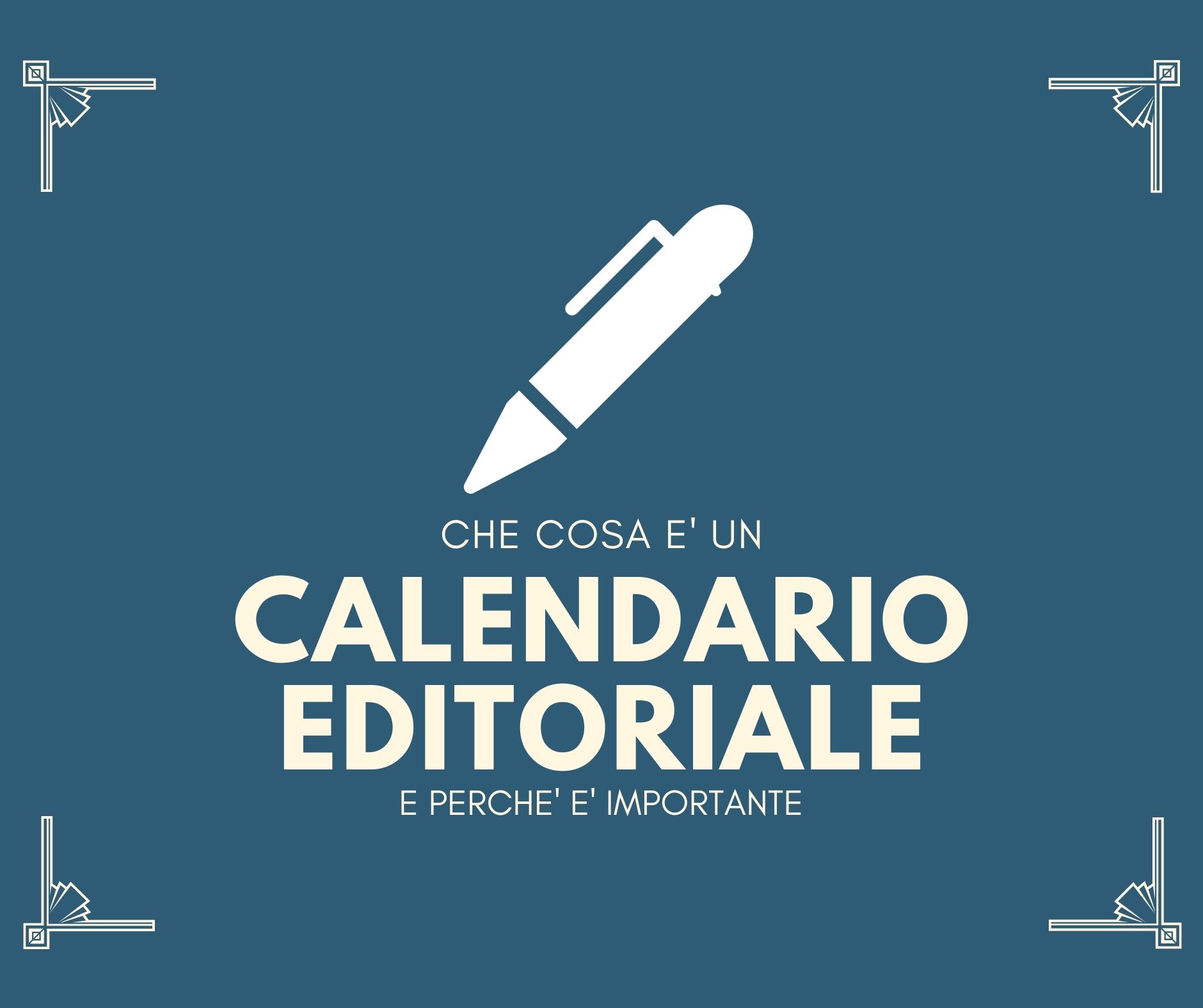 Calendario editoriale, ecco perché è importante!