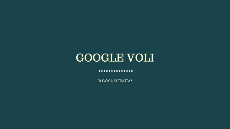 Google Voli, il google maps per i viaggio in aereo?