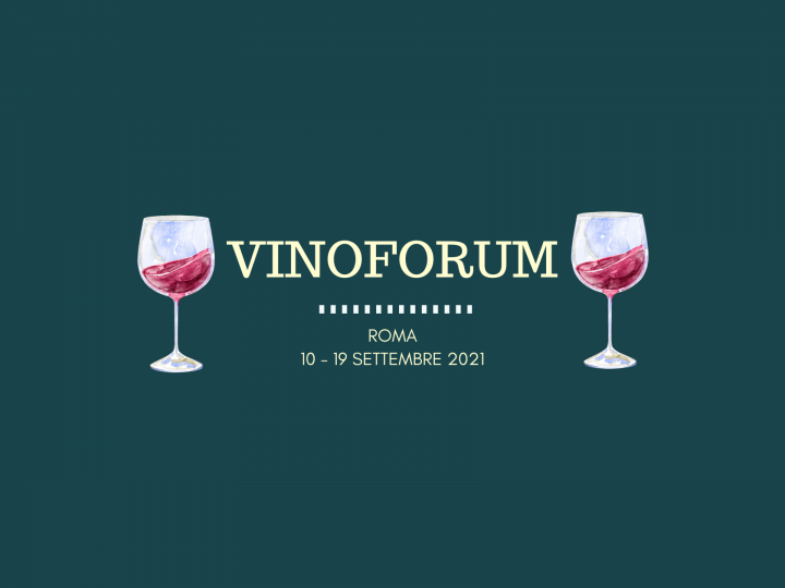 VinoForum, il più grande evento del settore enogastronomico a Roma