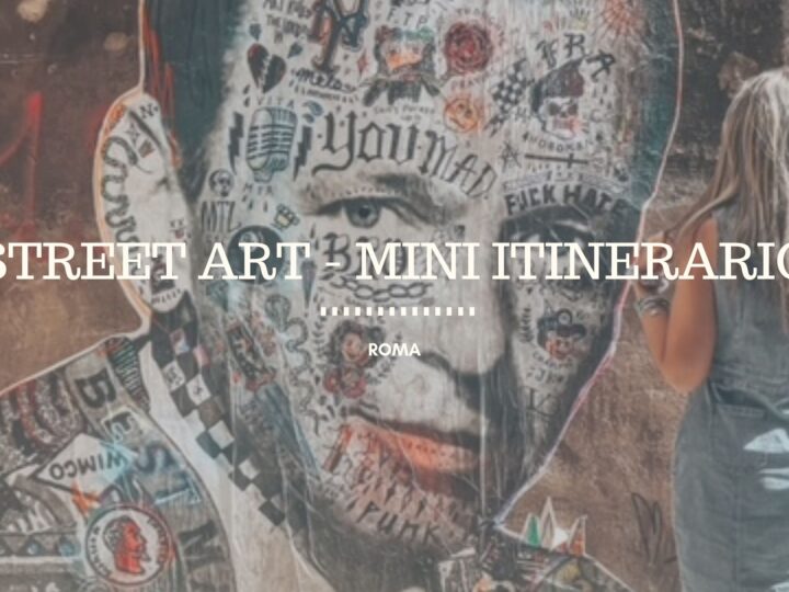 Mini itinerario di Street Art nel centro di Roma