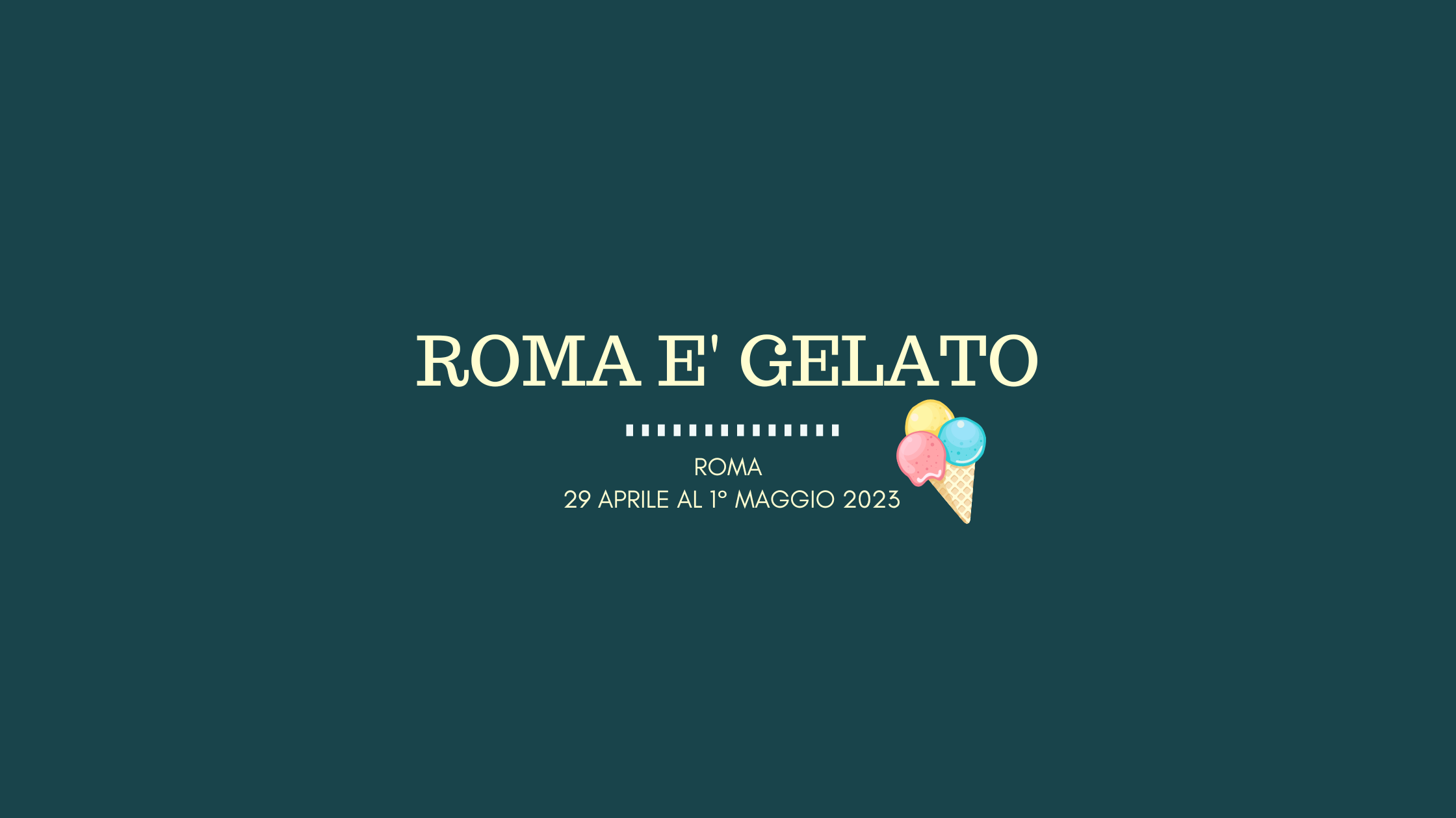 <strong>ROMA È GELATO, l’evento più goloso del 2023</strong>