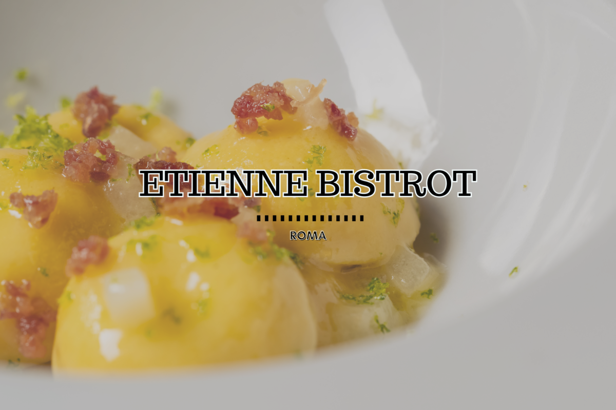 Etienne Bistrot, la cucina esperienziale arriva a Roma