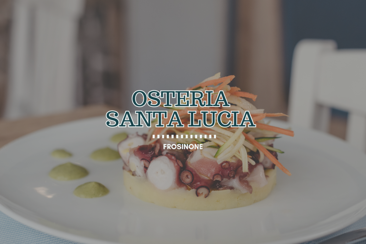 Osteria Santa Lucia, cucina di mare nel cuore della Ciociaria